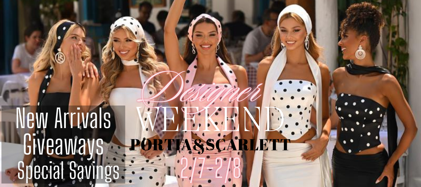 Portia & Scarlett Prom Designer Weekend